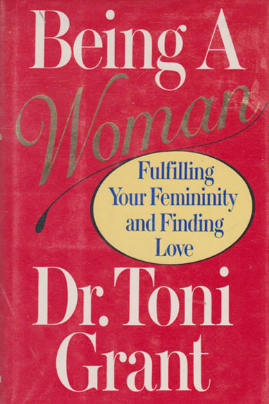 Being A Woman: Fulfilling Your Femininity and Finding Love