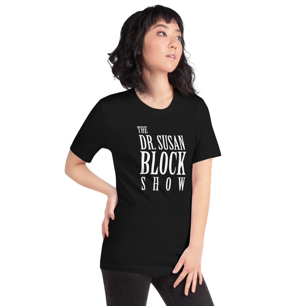 Dr. Susan Block Show T-Shirt