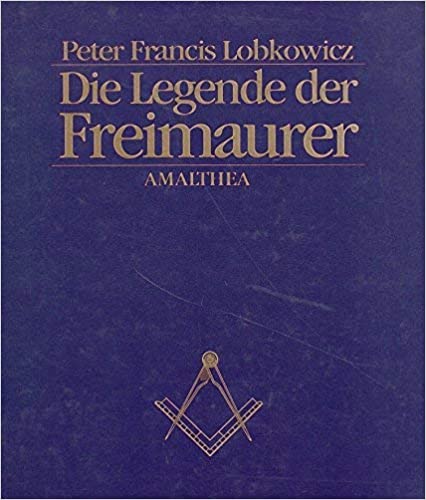 Die Legende der Freimaurer Hardcover – Import, January 1, 1992 (GERMAN EDITION)
