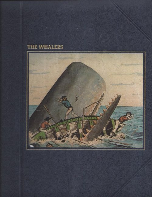 The Seafarers-The Whalers (Time Life Books Series)