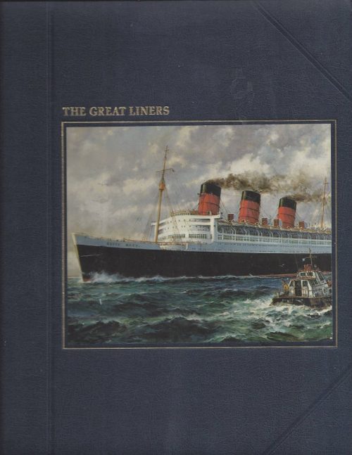 The Seafarers - The Great Liners (Time Life Books Series)